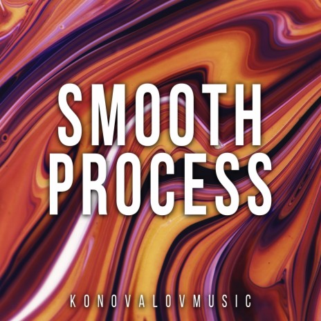 Smooth Process | Boomplay Music