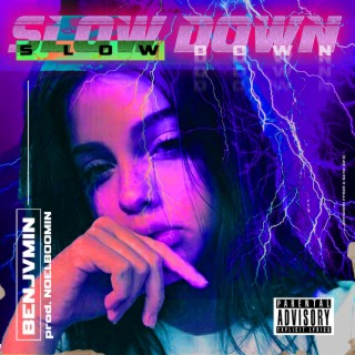 Slowdown (feat. Noel Boomin)