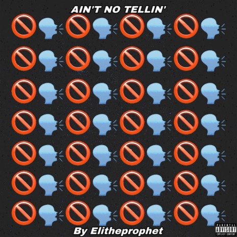 Ain’t No Tellin’ | Boomplay Music