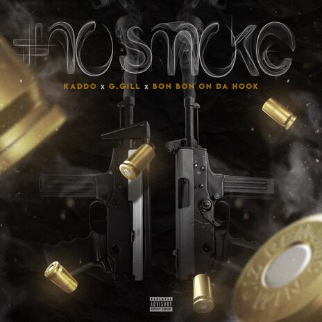 NoSmoke ft. G.Gill & Bon Bon on Da Hook | Boomplay Music