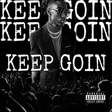 Keep Goin | Boomplay Music