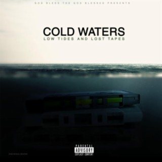 Cold Waters : Low Tides and Lost Tapes
