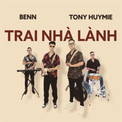 Trai Nhà Lành ft. Tony Huymie | Boomplay Music