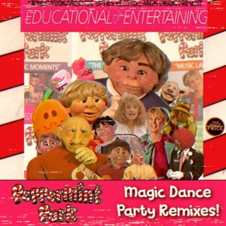 Peppermint Park: Magic Dance Party Remixes