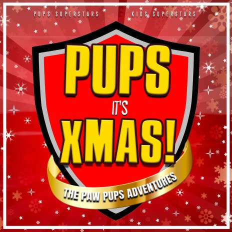 Pups It's Xmas! (Extended Version) ft. Kids Superstars | Boomplay Music