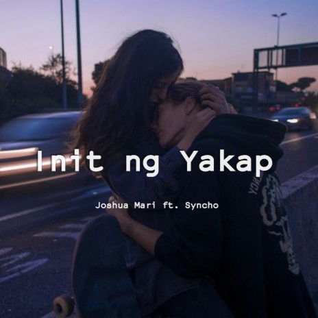 Init Ng Yakap ft. Syncho | Boomplay Music