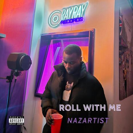 Roll With Me ft. RayRayRecords | Boomplay Music