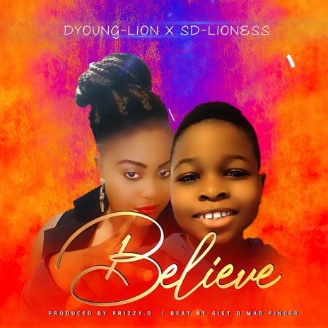 BELIEVE by Dyoung-lion ft. lioness | Boomplay Music