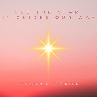 See the Star, It Guides Our Way lyrics | Boomplay Music