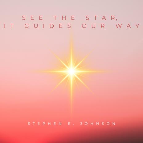 See the Star, It Guides Our Way