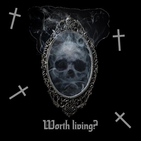 Worth Living | Boomplay Music