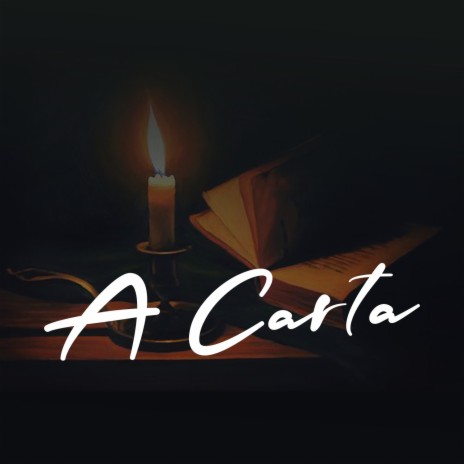 A Carta | Boomplay Music