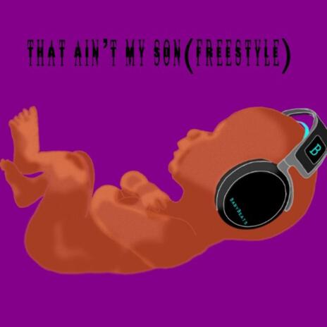 That aint my son (freestyle) | Boomplay Music