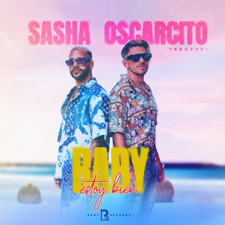 BABY ESTOY BIEN (feat. OSCARCITO) | Boomplay Music