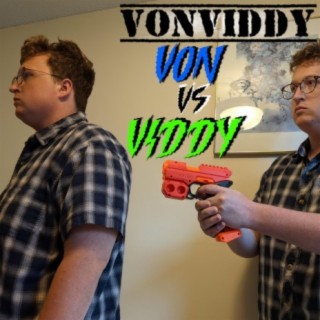 VON VS VIDDY