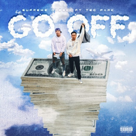 Go Offf (feat. Ted Park) | Boomplay Music