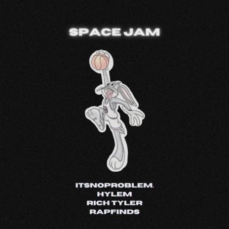 Space Jam (feat. HYLEM, Rich Tyler & Rap Finds)