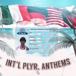 International PLYR. Anthems