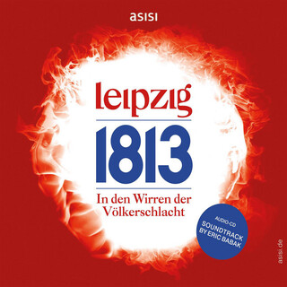 Leipzig 1813 Völkerschlacht Soundtrack by Eric Babak