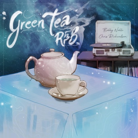 Green Tea R&B ft. Chris Richardson