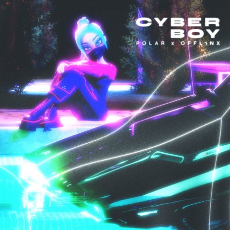 Cyber Boy ft. Polar | Boomplay Music