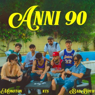 Anni 90 ft. BadBoy11 lyrics | Boomplay Music