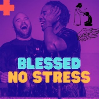 Blessed No Stress