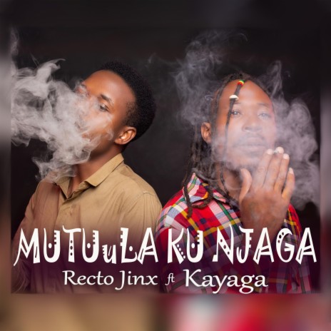 Mutuula ku njaga ft. Recto Jinx & Dj Fx uganda | Boomplay Music