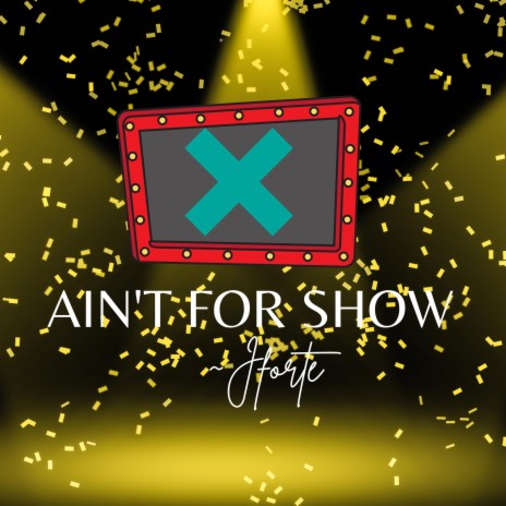 Ain't For Show | Boomplay Music