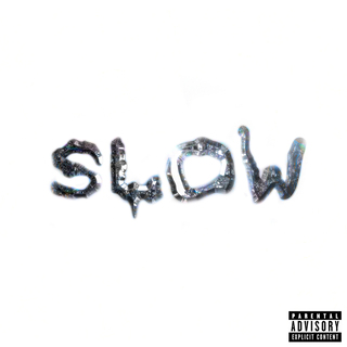 Slow