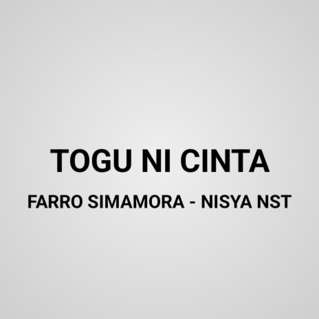 Togu Ni Cinta ft. Nisya Nst | Boomplay Music