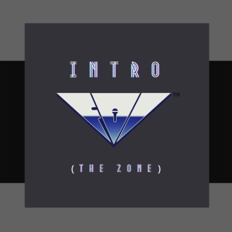 Intro (The Zone)