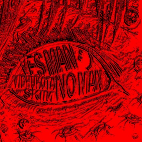 Yes Man, No Man ft. SKIM | Boomplay Music