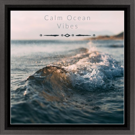 Calm Ocean | Boomplay Music