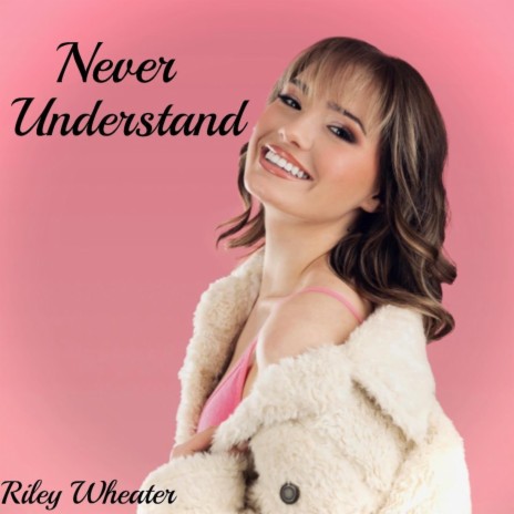 Never Understand | Boomplay Music