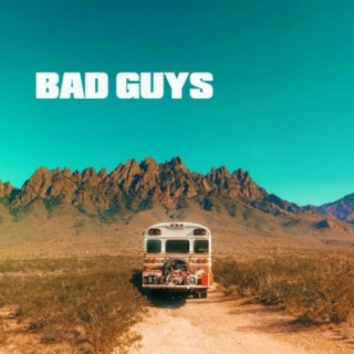 Bad Guys
