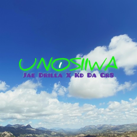 Unosiiwa (feat. KD DA GR8) | Boomplay Music