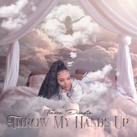 Throw My Hands Up | Boomplay Music