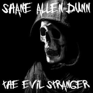 The Evil Stranger