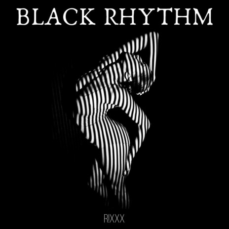 Black Rhythm | Boomplay Music