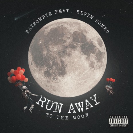 Run Away (To the Moon) ft. Elvin Romeo | Boomplay Music