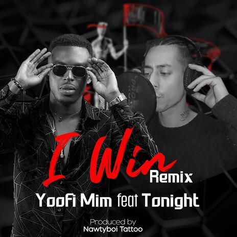 I Win I Win ft. Toni.ght | Boomplay Music