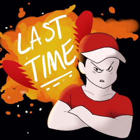 Last Time | Boomplay Music