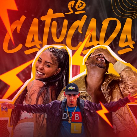 Só Catucada ft. Mc Thaizinha & Mc Dobella | Boomplay Music