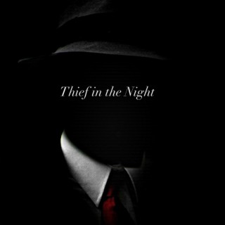Thief in the Night ft. NOIRsREVENGE lyrics | Boomplay Music