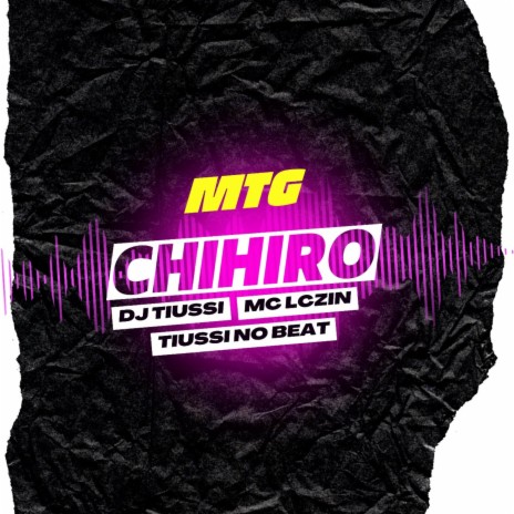 MTG CHIHIRO ft. Tiussi no Beat & Mc Lczin | Boomplay Music