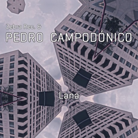 Lana ft. Pedro Campodónico