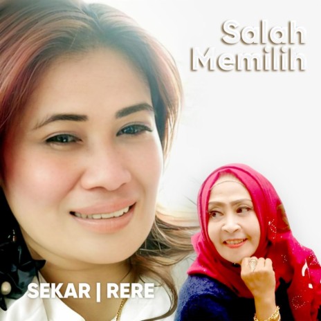 Salah Memilih ft. sekar | Boomplay Music