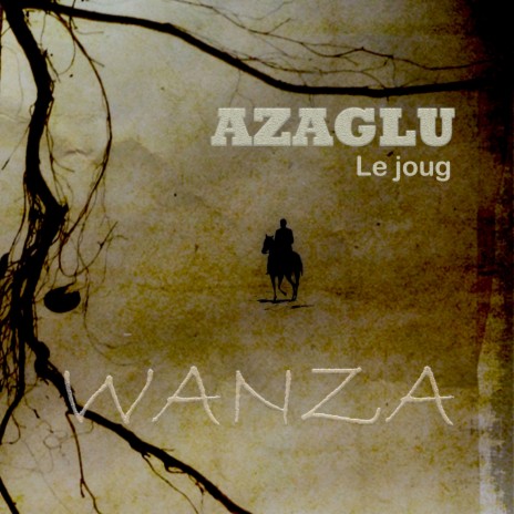 Azaglu (Le joug) | Boomplay Music