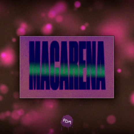 Macarena ft. DooM & Look | Boomplay Music